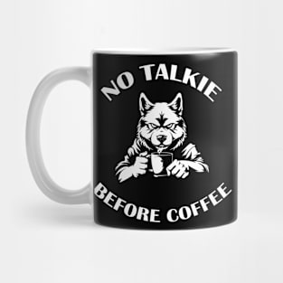 NO TALKIE BEFORE COFFEE Mug